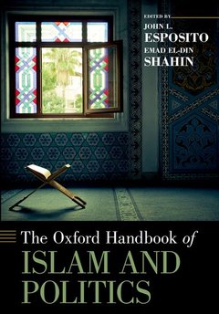 Couverture de l’ouvrage The Oxford Handbook of Islam and Politics