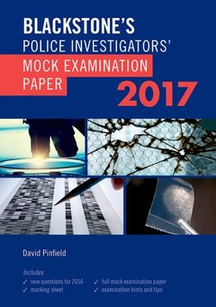 Cover of the book Blackstone's Police Investigators' Mock Examination Paper 2017