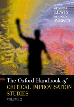 Couverture de l’ouvrage The Oxford Handbook of Critical Improvisation Studies, Volume 2