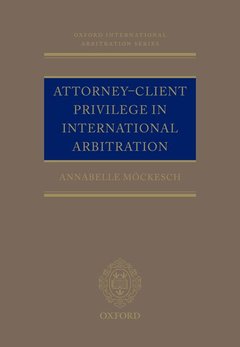 Couverture de l’ouvrage Attorney-Client Privilege in International Arbitration