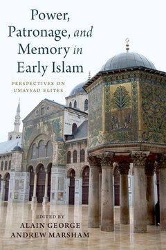 Couverture de l’ouvrage Power, Patronage, and Memory in Early Islam