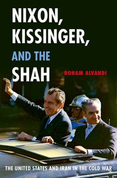 Couverture de l’ouvrage Nixon, Kissinger, and the Shah