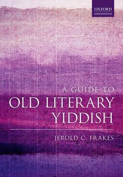 Couverture de l’ouvrage A Guide to Old Literary Yiddish