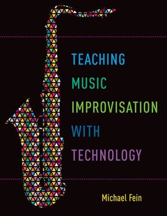 Cover of the book Teaching Music Improvisation with Technology