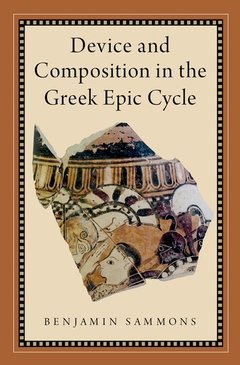 Couverture de l’ouvrage Device and Composition in the Greek Epic Cycle