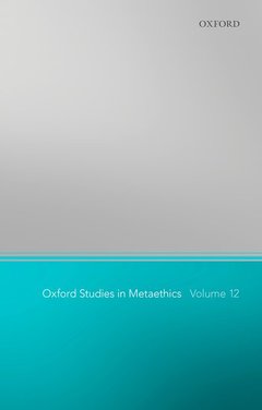 Couverture de l’ouvrage Oxford Studies in Metaethics 12