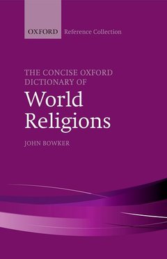 Couverture de l’ouvrage The Concise Oxford Dictionary of World Religions