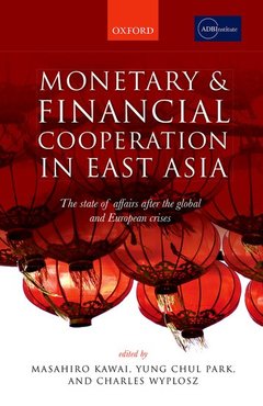 Couverture de l’ouvrage Monetary and Financial Cooperation in East Asia