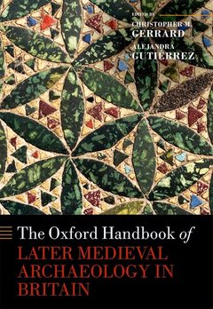 Cover of the book The Oxford Handbook of Later Medieval Archaeology in Britain