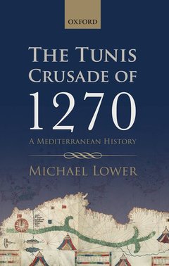 Couverture de l’ouvrage The Tunis Crusade of 1270
