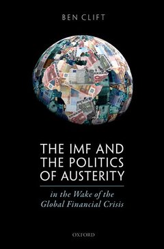 Couverture de l’ouvrage The IMF and the Politics of Austerity in the Wake of the Global Financial Crisis