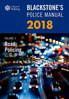 Couverture de l’ouvrage Blackstone's Police Manual Volume 3: Road Policing 2018