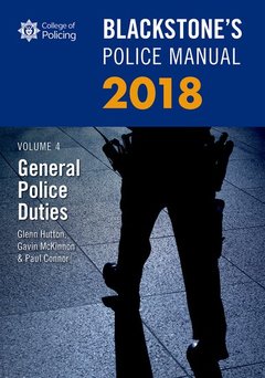 Couverture de l’ouvrage Blackstone's Police Manual Volume 4: General Police Duties 2018