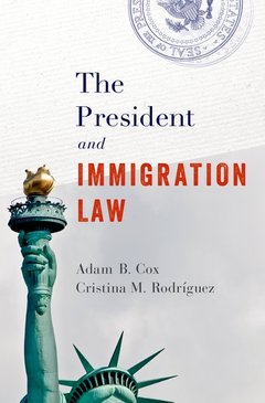 Couverture de l’ouvrage The President and Immigration Law