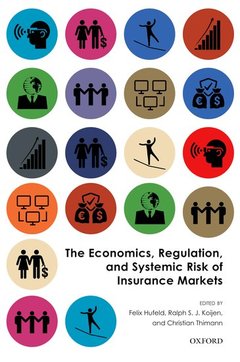 Cover of the book The Economics, Regulation, and Systemic Risk of Insurance Markets