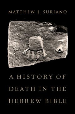 Couverture de l’ouvrage A History of Death in the Hebrew Bible