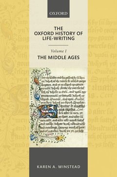 Couverture de l’ouvrage The Oxford History of Life-Writing: Volume 1. The Middle Ages