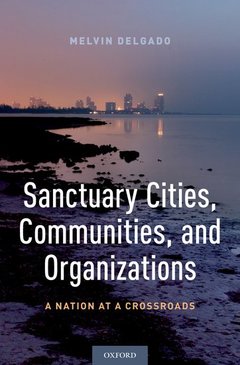 Couverture de l’ouvrage Sanctuary Cities, Communities, and Organizations