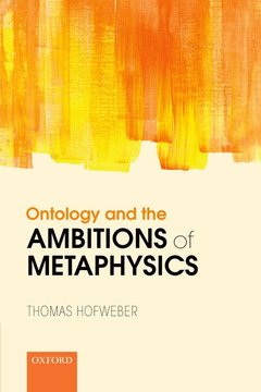 Couverture de l’ouvrage Ontology and the Ambitions of Metaphysics
