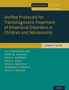 Couverture de l’ouvrage Unified Protocols for Transdiagnostic Treatment of Emotional Disorders in Children and Adolescents