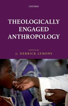 Couverture de l’ouvrage Theologically Engaged Anthropology