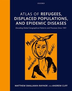 Cover of the book Atlas of refugees, displaced populations, and epidemic diseases
