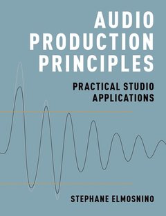 Couverture de l’ouvrage Audio Production Principles