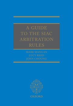 Couverture de l’ouvrage A Guide to the SIAC Arbitration Rules