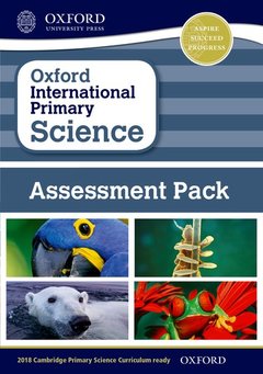 Cover of the book Oxford International Primary Science: Assessment Pack