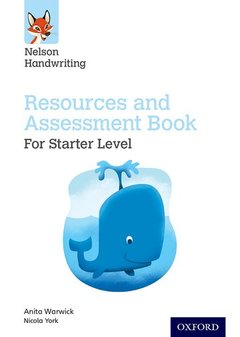 Cover of the book Nelson Handwriting: Starter: Reception/Primary 1: Resources and Assessment Book