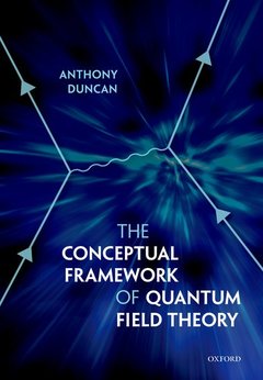 Couverture de l’ouvrage The Conceptual Framework of Quantum Field Theory