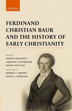 Couverture de l’ouvrage Ferdinand Christian Baur and the History of Early Christianity