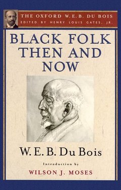 Couverture de l’ouvrage Black Folk Then and Now: An Essay in the History and Sociology of the Negro Race