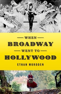 Couverture de l’ouvrage When Broadway Went to Hollywood