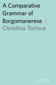 Couverture de l’ouvrage A Comparative Grammar of Borgomanerese