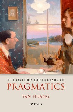 Couverture de l’ouvrage The Oxford Dictionary of Pragmatics