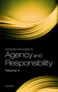 Couverture de l’ouvrage Oxford Studies in Agency and Responsibility Volume 4