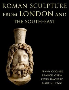 Couverture de l’ouvrage Roman Sculpture from London and the South-East