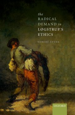 Couverture de l’ouvrage The Radical Demand in Løgstrup's Ethics