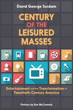 Couverture de l’ouvrage Century of the Leisured Masses