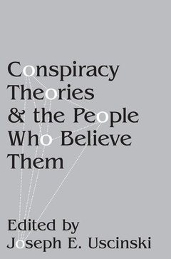 Cover of the book Conspiracy Theories and the People Who Believe Them