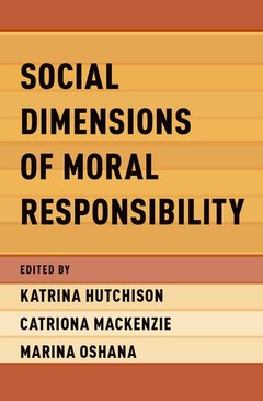 Couverture de l’ouvrage Social Dimensions of Moral Responsibility
