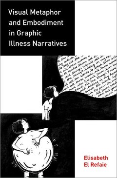Cover of the book Visual Metaphor and Embodiment in Graphic Illness Narratives