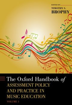 Couverture de l’ouvrage The Oxford Handbook of Assessment Policy and Practice in Music Education, Volume 1