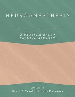 Couverture de l’ouvrage Neuroanesthesia: A Problem-Based Learning Approach