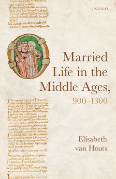 Couverture de l’ouvrage Married Life in the Middle Ages, 900-1300