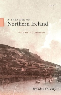 Couverture de l’ouvrage A Treatise on Northern Ireland, Volume I