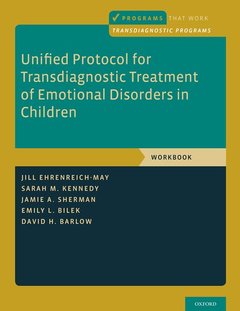 Couverture de l’ouvrage Unified Protocol for Transdiagnostic Treatment of Emotional Disorders in Children