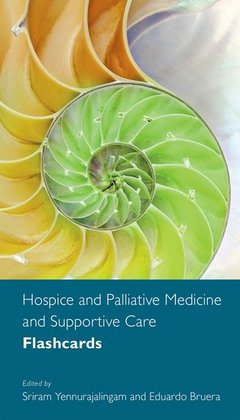 Couverture de l’ouvrage Hospice and Palliative Medicine and Supportive Care Flashcards