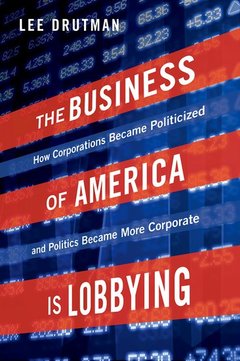 Cover of the book The Business of America is Lobbying